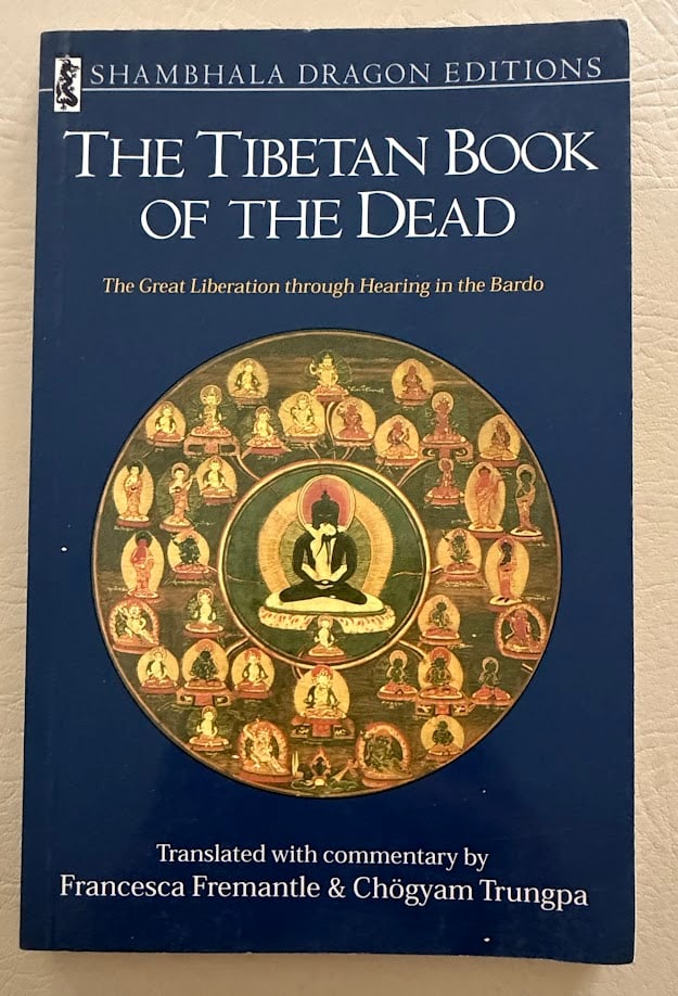 The Tibetan Book of the Dead. The Great Liberation Through Hearing in the Bardo, by Guru Rinpoche. (1 of 3)