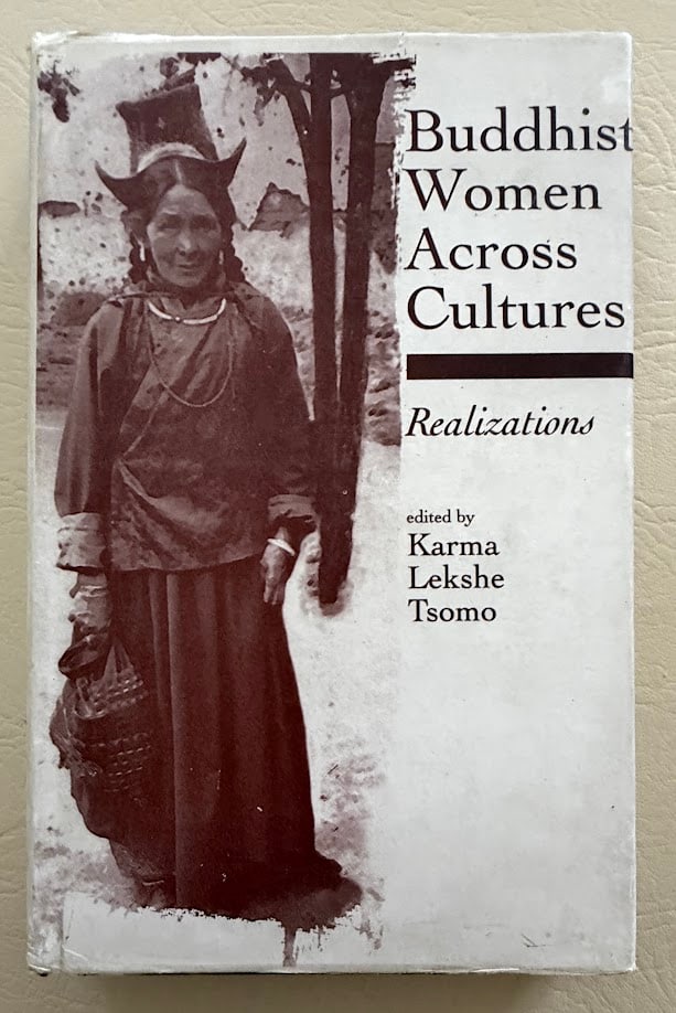 Buddhist Women Across Cultures. Realizations, edited by Karma Lekshe Tsomo. (1 of 3)