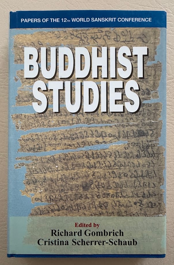 Buddhist Studies, edited by Richard Gombrich & Christina Scherrer-Schaub. (1 of 3)