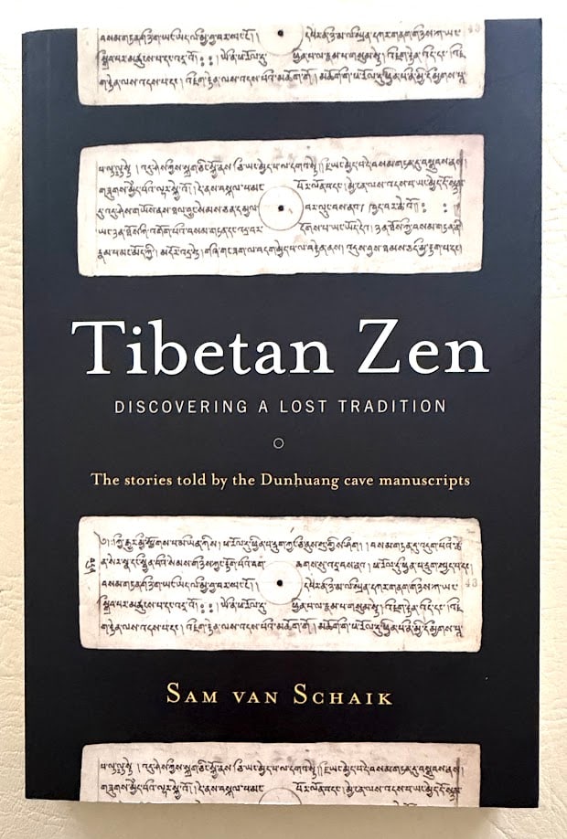 Tibetan Zen. Discovering a Lost Tradition. The stories told by the Dunhuang cave manuscripts, by Sam (1 of 3)