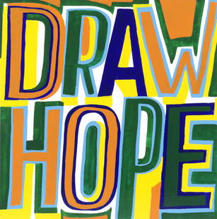 Bob and Roberta Smith R.A. (British, born 1963) Draw: Bob and Roberta Smith R.A. (British, born 1963) Draw Hope, 2022 twice signed, titled and dated, 'DRAW HOPE/Bob + Roberta/Smith/2022/DRAW HOPE./BOB + ROBERTA SMITH./2022.' (on board verso) enamel paint