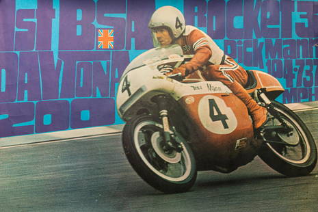 A Dick Mann poster: A Dick Mann posterdepicting him riding his BSA Rocket 3 in the Daytona 200, 83.5cm x 53.5cm (rolled), close inspection advised. Lot to be sold without reserve.