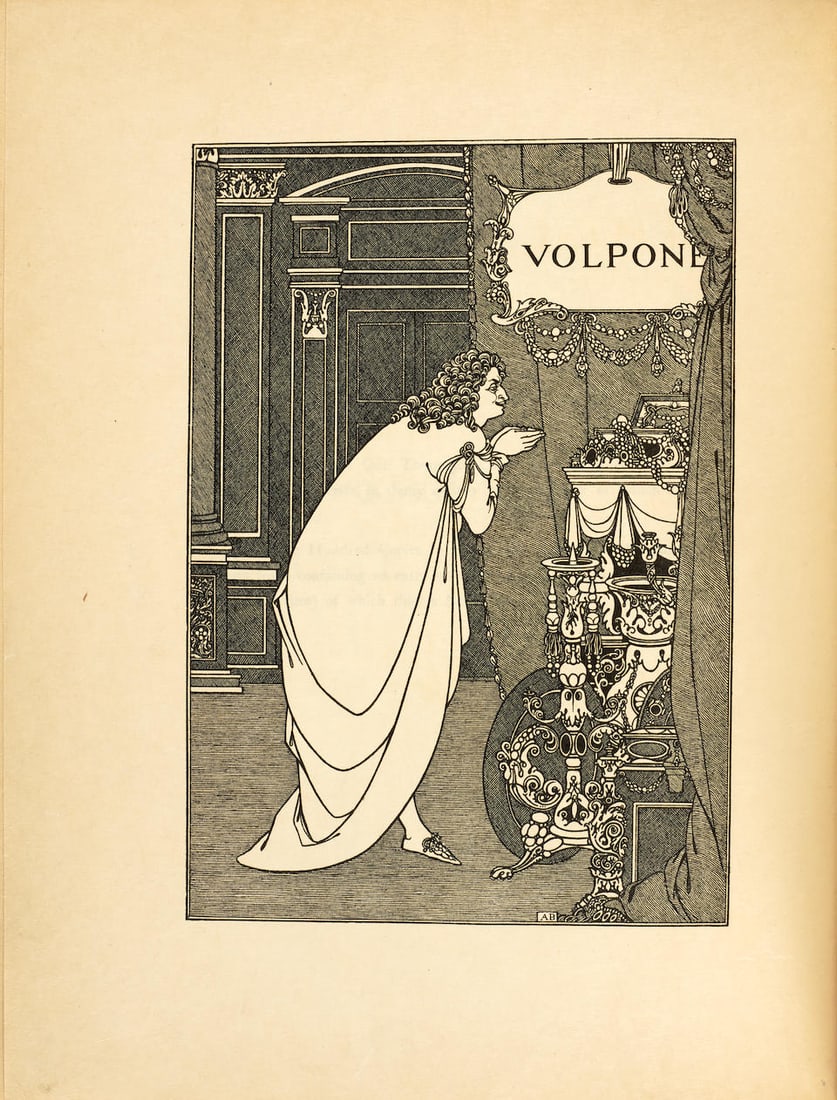 BEARDSLEY ILLUSTRATED JONSON PLAY. JONSON, BEN. 1572-1637. AUBREY BEARDSLEY. 1872-1898. ILLUSTRA...: BEARDSLEY ILLUSTRATED JONSON PLAY. JONSON, BEN. 1572-1637. AUBREY BEARDSLEY. 1872-1898. ILLUSTRATOR. Volpone, or the Fox. London: John Lane, 1898. 4to. Illustrated with 8 designs by Beardsley, plus 6