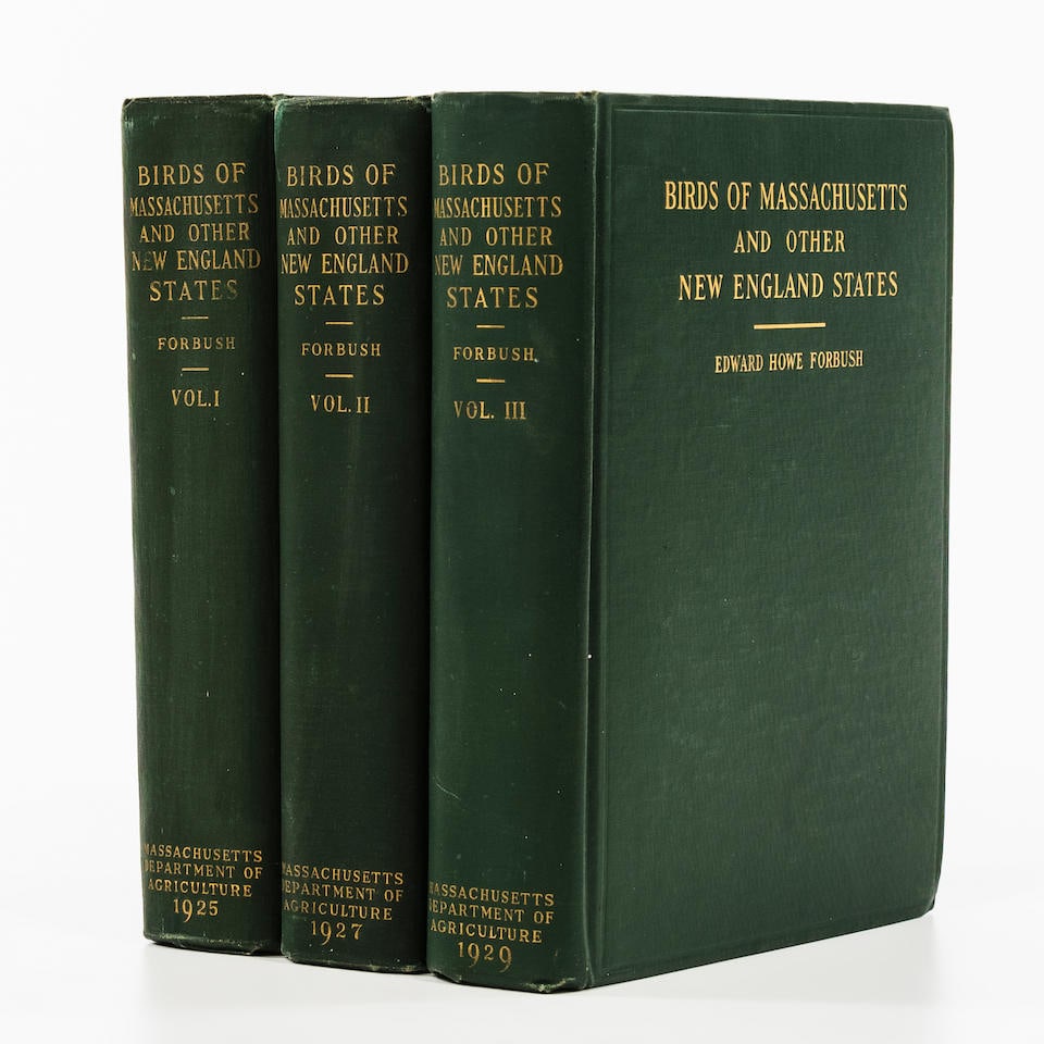 FORBUSH, EDWARD HOWE. 1858-1929. Birds of Massachusetts and Other New England States. Boston: I...: FORBUSH, EDWARD HOWE. 1858-1929. Birds of Massachusetts and Other New England States. Boston: Issued by Authority of the Legislature, 1925. First edition, 3 vols., large 8vo, publisher's green cloth, 