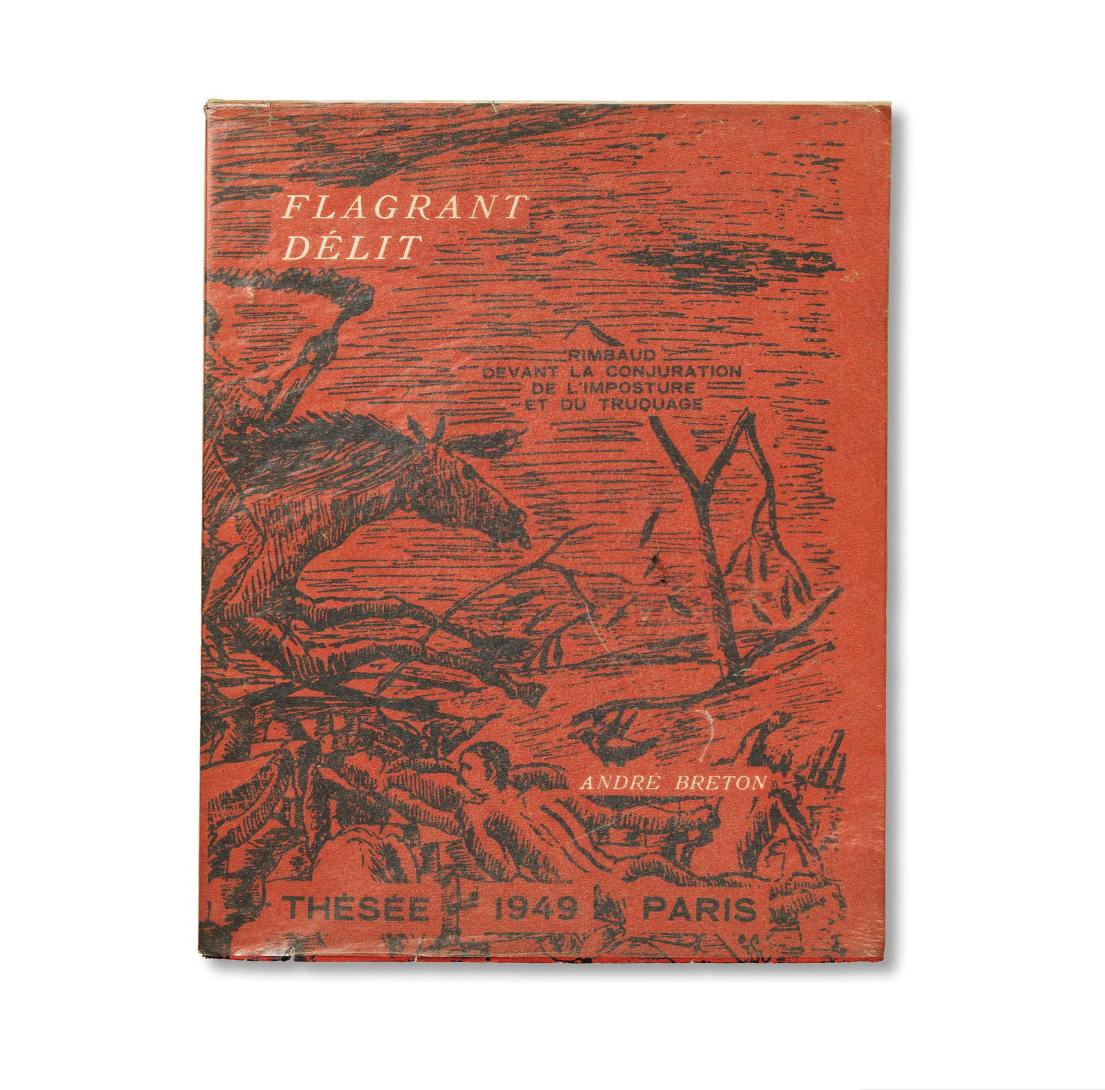 ANDRÉ BRETON (1896-1966) Flagrant Délit : Rimbaud devant la conjuration de l'imposture...: ANDRÉ BRETON (1896-1966) Flagrant Délit : Rimbaud devant la conjuration de l'imposture et du truquage Edition originale, un des 100 exemplaires sur papier vergé de Hollande, tous sign&#