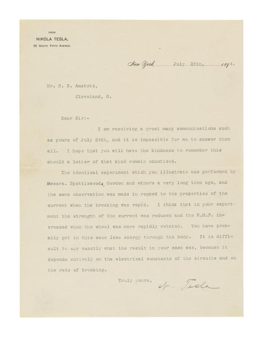 TESLA ON ELECTRICITY. TESLA, NIKOLA. 1856-1943. Typed Letter Signed ('N. Tesla') to N.S. Amstutz...: TESLA ON ELECTRICITY. TESLA, NIKOLA. 1856-1943. Typed Letter Signed ('N. Tesla') to N.S. Amstutz advising on his experiments with induction coils, 1 p, 8vo (268 x 220 mm), on his personal letterhead,