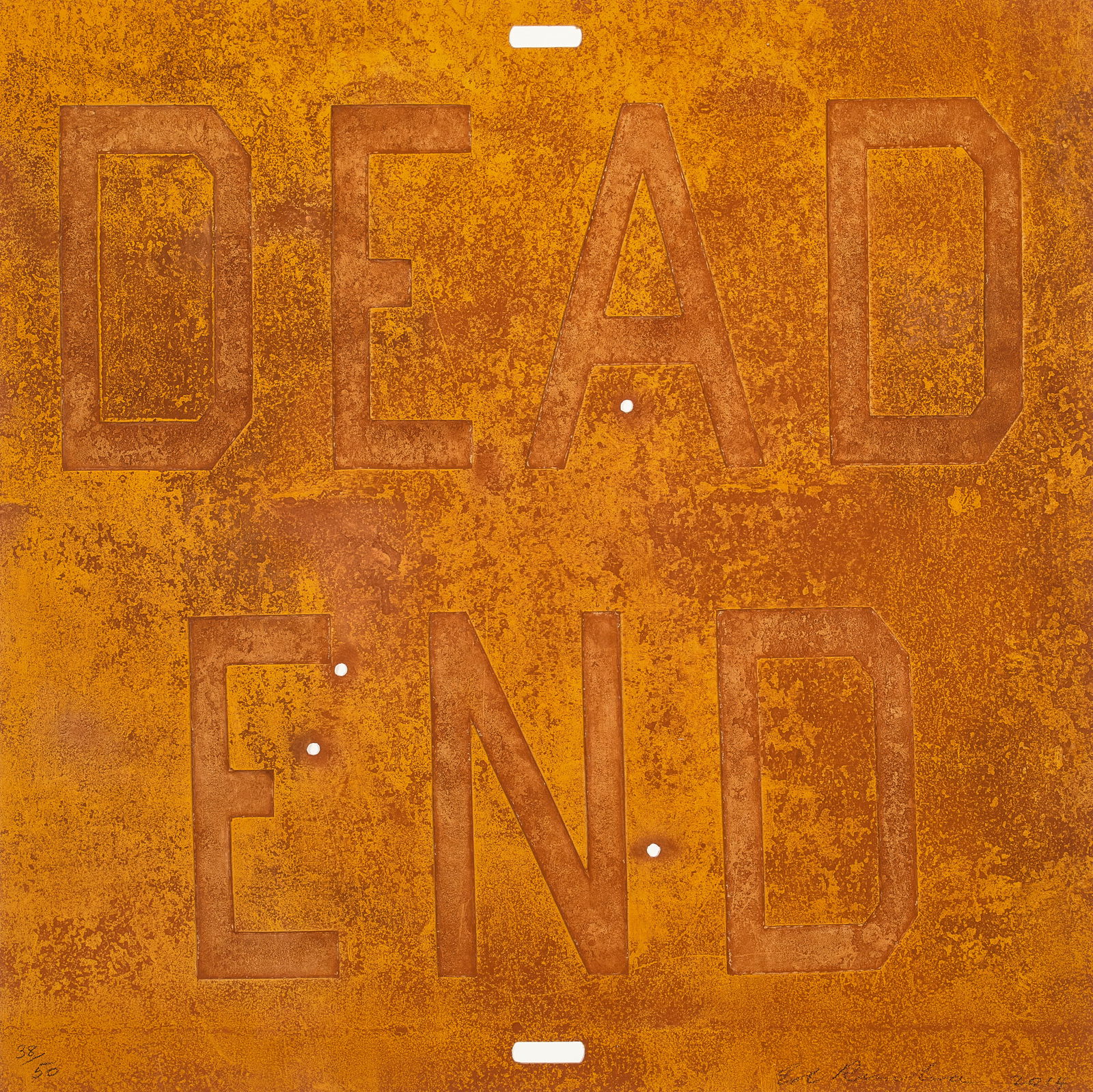 Ed Ruscha (born 1937); Dead End 2, from Rusty Signs;: Ed Ruscha (born 1937) Dead End 2, from Rusty Signs, 2014 Mixografía® in colors on handmade paper, signed in pencil, dated and numbered 38/50 (there were also 10 artist's proofs), published b