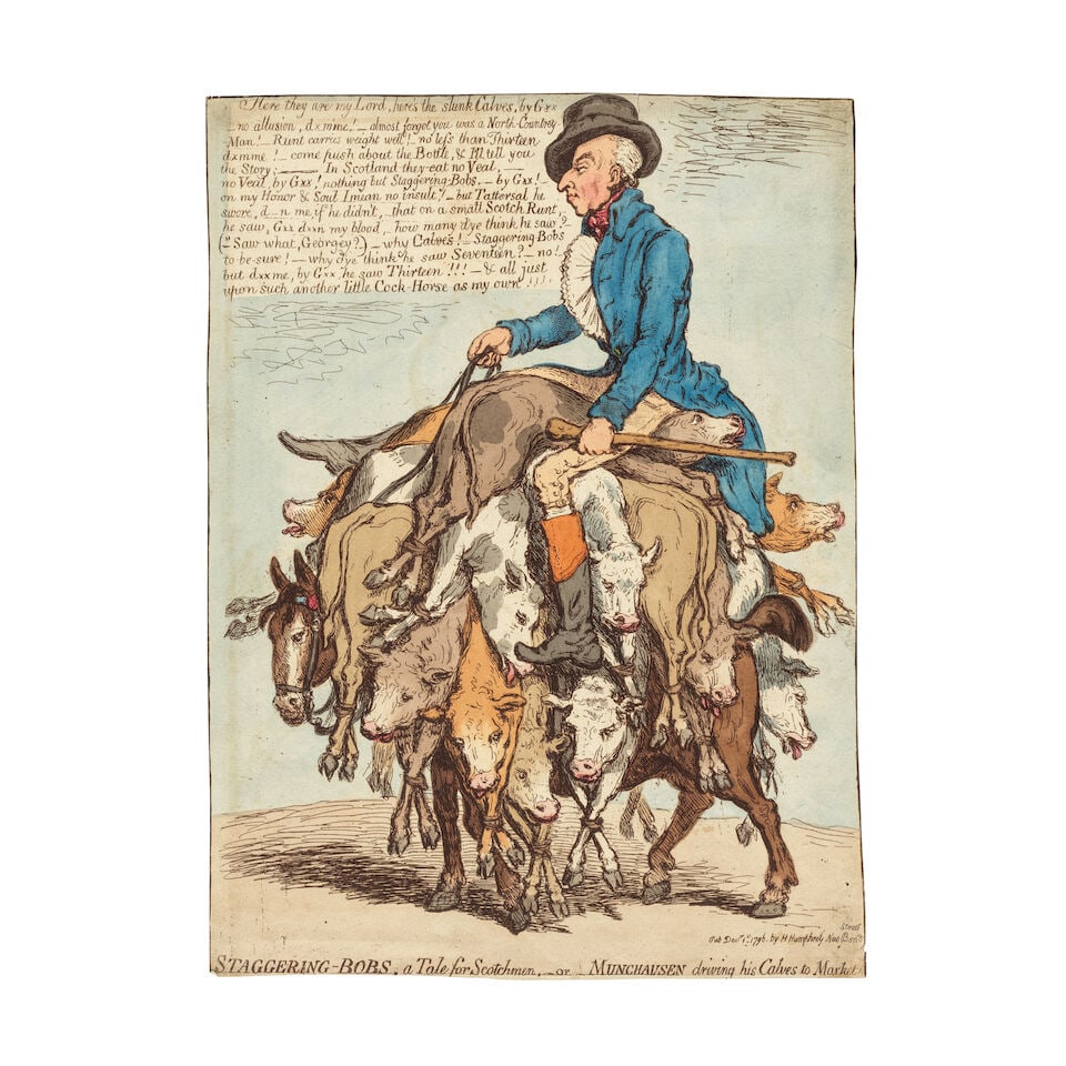 James Gillray (British, 1756-1815) Georgey a' cock-horse; Staggering-bobs, a tale for Scotchmen,...: James Gillray (British, 1756-1815) Georgey a' cock-horse; Staggering-bobs, a tale for Scotchmen,-or-Munchausen driving his calves to market (BM 8889, 8890) Two etchings with hand-colouring, 1796, on w