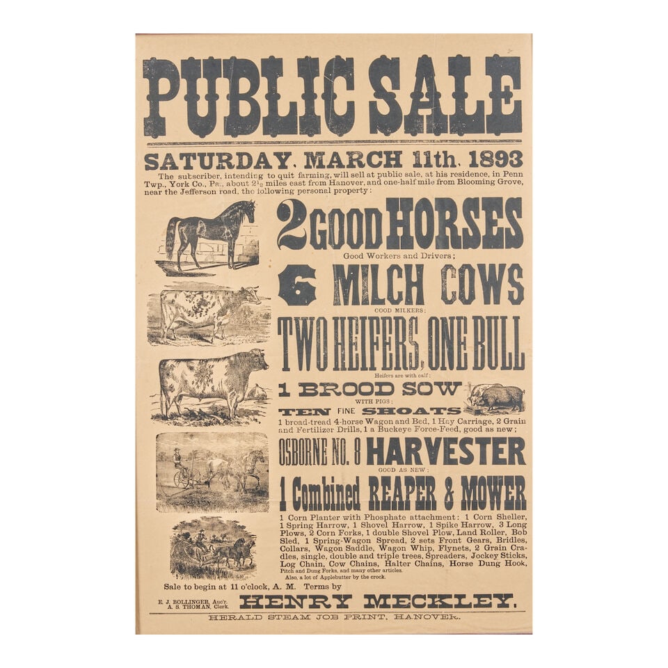 Paper Farm Sale Flyer Herald Steam Job Print, Hannover, Pennsylvania, dated 1893: Paper Farm Sale Flyer Herald Steam Job Print, Hannover, Pennsylvania, dated 1893 in a modern custom frame 30 1/2 x 21 1/2 in. For further information on this lot please visit Bonhams.com For further