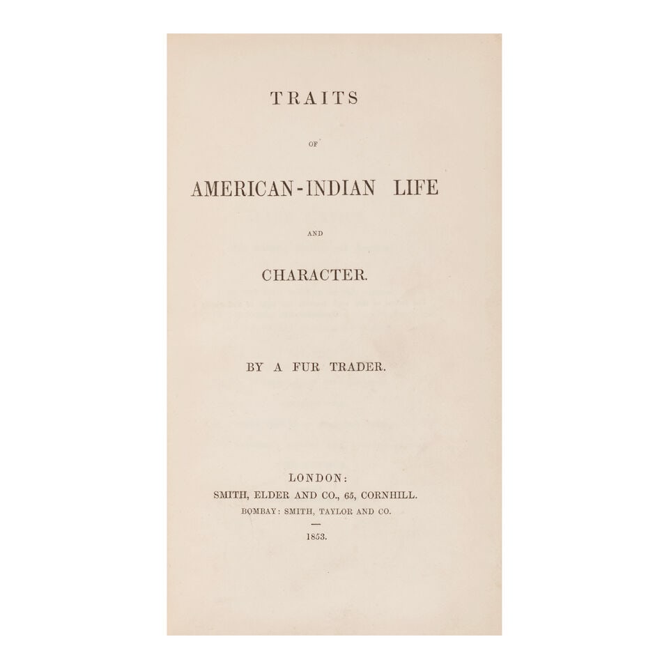 [OGDEN, PETER SKENE. 1790-1854.] Traits of American-Indian Life and Character, by a Fur Trader. ... (1 of 1)