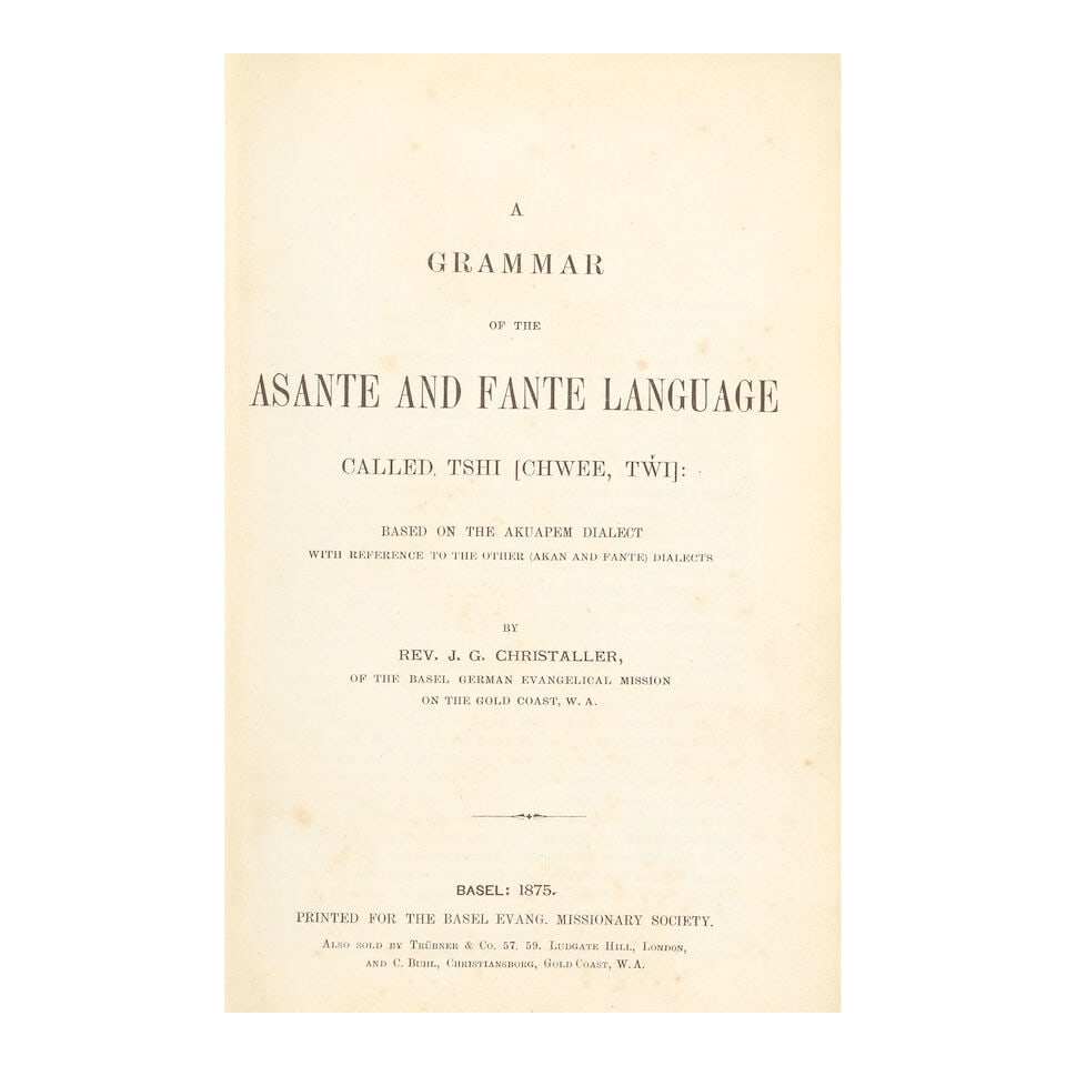 GHANA - CHRISTALLER (J.G.) A Grammar of the Asante and Fante Language Called Tshi, 1875; and 2 o... - 4