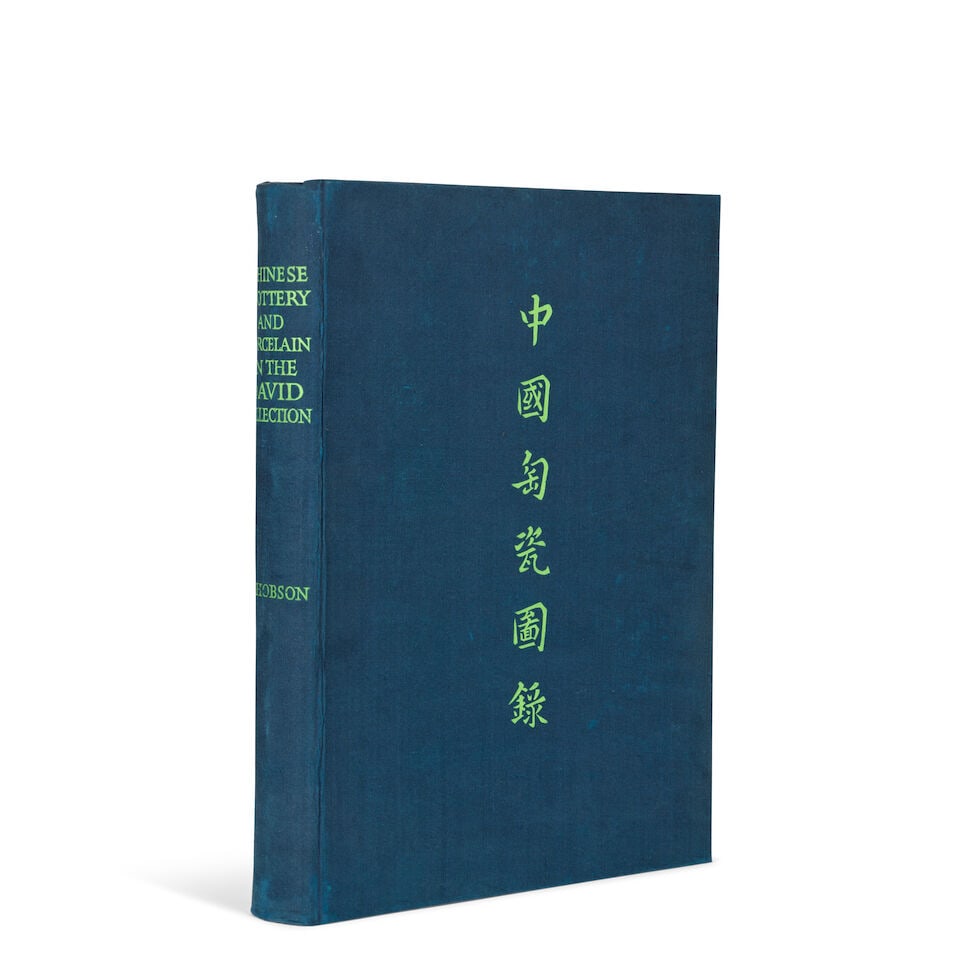 CHINESE CERAMICS HOBSON (R.L.) A Catalogue of Chinese Pottery and Porcelain in the Collection of... (1 of 4)