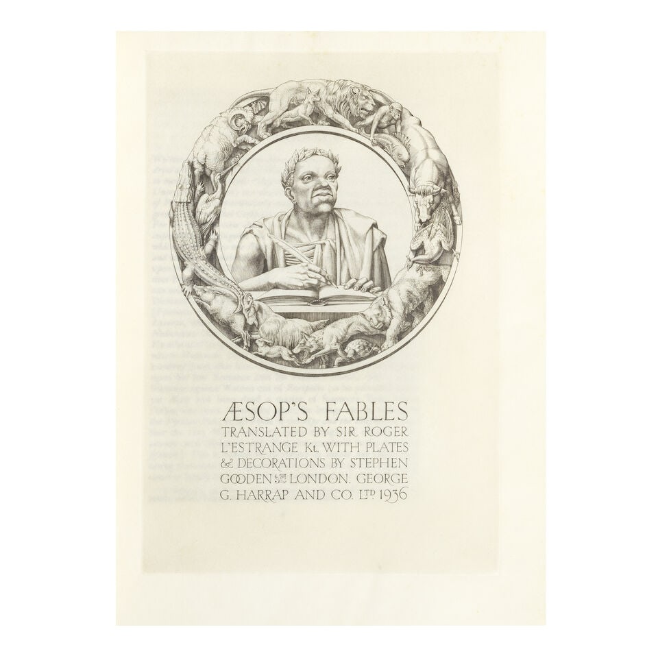 GOODEN (STEPHEN) - PRINTED ON VELLUM. Aesop's Fables, ONE OF 8 COPIESVELLUM, SIGNED BY THE ILLUS...: GOODEN (STEPHEN) - PRINTED ON VELLUM Aesop's Fables. Translated by Sir Roger L'Estrange, ONE OF 8 COPIES PRINTED ON ROMAN VELLUM, SIGNED BY THE ILLUSTRATOR, from an overall edition of 533, engraved