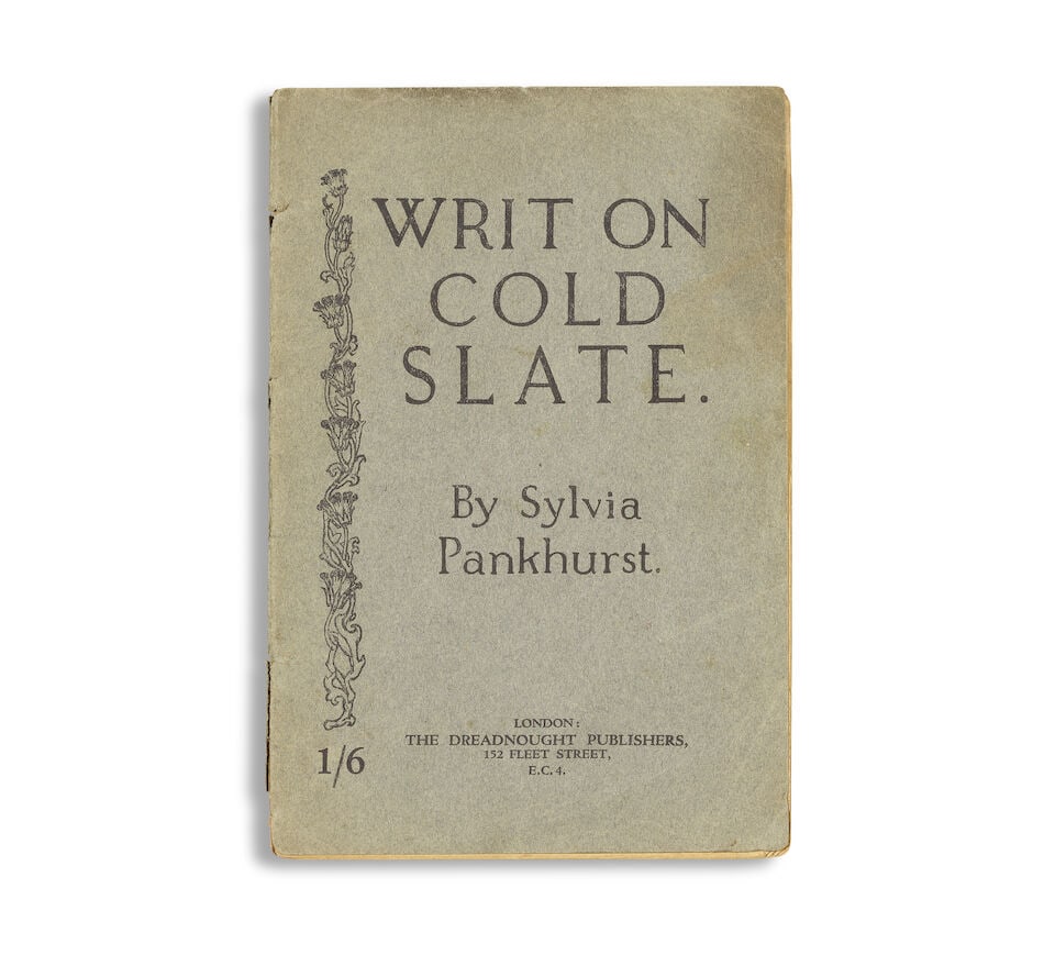 SUFFRAGE - SYLVIA PANKHURST Collection of material relating to Sylvia Pankhurst: SUFFRAGE - SYLVIA PANKHURST Collection of material relating to Sylvia Pankhurst, comprising: Writ on Cold Slate, FIRST AND ONLY EDITION, pencil signature 'E. Sylvia Pankhurst' [not believed to be