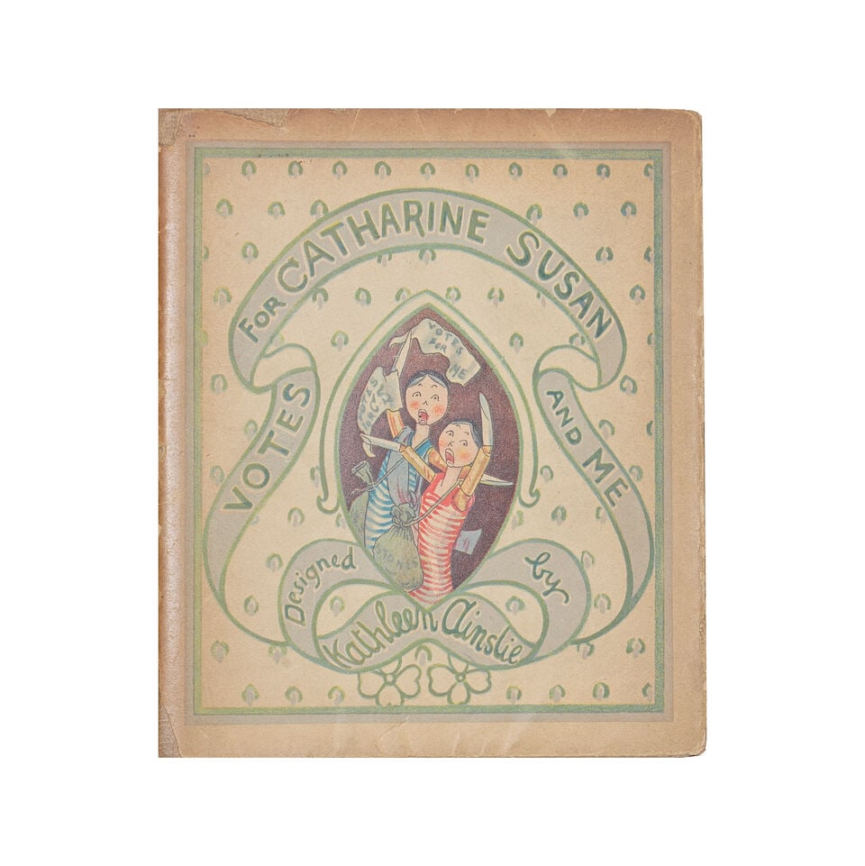 AINSLIE (KATHLEEN) Votes for Catharine, Susan and Me, first edition, Castell Brothers Ltd., [c.1...: AINSLIE (KATHLEEN) Votes for Catharine, Susan and Me, first edition, 11 full-page chromolithographed illustrations (one double-page), toning and occasional spotting, stitched in publisher's illustrate