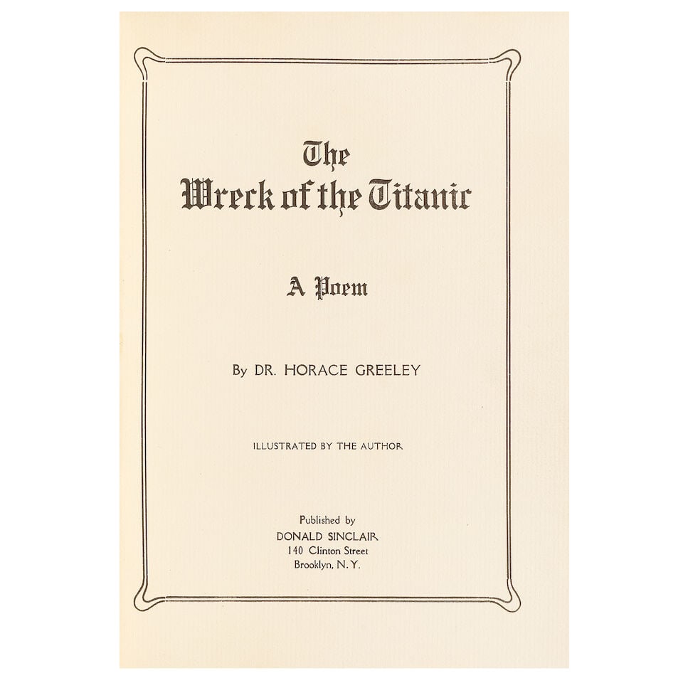 TITANIC - GREELEY (HORACE) The Wreck of the Titanic. A Poem, FIRST EDITION, AUTHOR'S PRESENTATIO... - 3