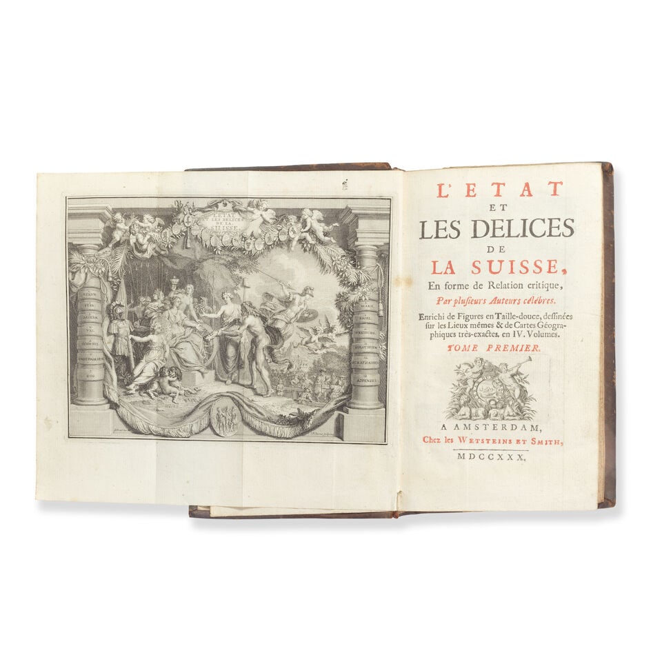 ALTMANN (JOHANN GEORG, editor) AND OTHERS L'Etat et les delices de la Suisse, 4 vol., ...: ALTMANN (JOHANN GEORG, editor) AND OTHERS L'Etat et les delices de la Suisse, 4 vol., FIRST EDITION, titles printed in red and black, 75 plates including engraved allegorical frontispiece