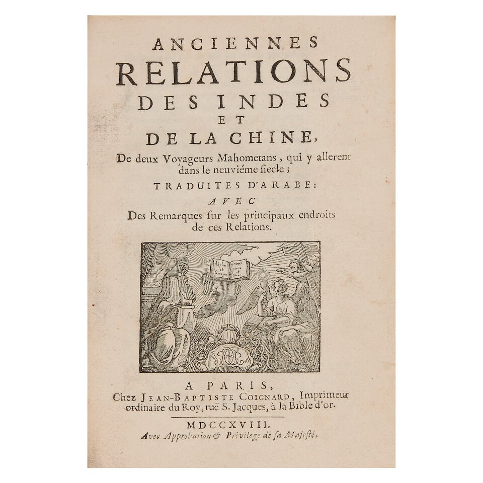 RENAUDOT (ABBÉ EUSÈBE, translator) [SULAYMAN (AL-TAJIR) AND ABU ZAYD HASAN IBN YA...: RENAUDOT (ABBÉ EUSÈBE, translator) [SULAYMAN (AL-TAJIR) AND ABU ZAYD HASAN IBN YAZID SIRAFI] Anciennes relations des Indes et de la Chine de deux voyageurs mahometans, qui y allerent