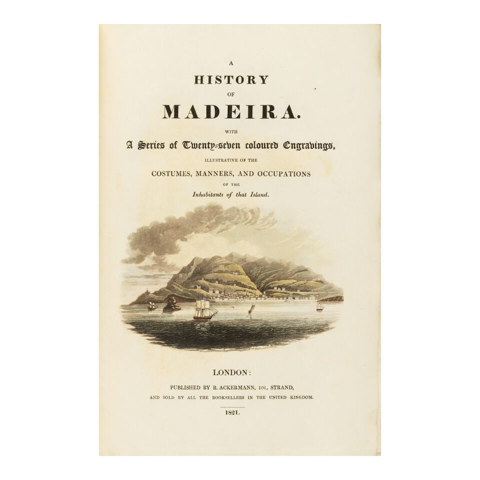 COMBE, WILLIAM. 1742-1823. A History of Madeira. London: R. Ackerman, 1821. - 3