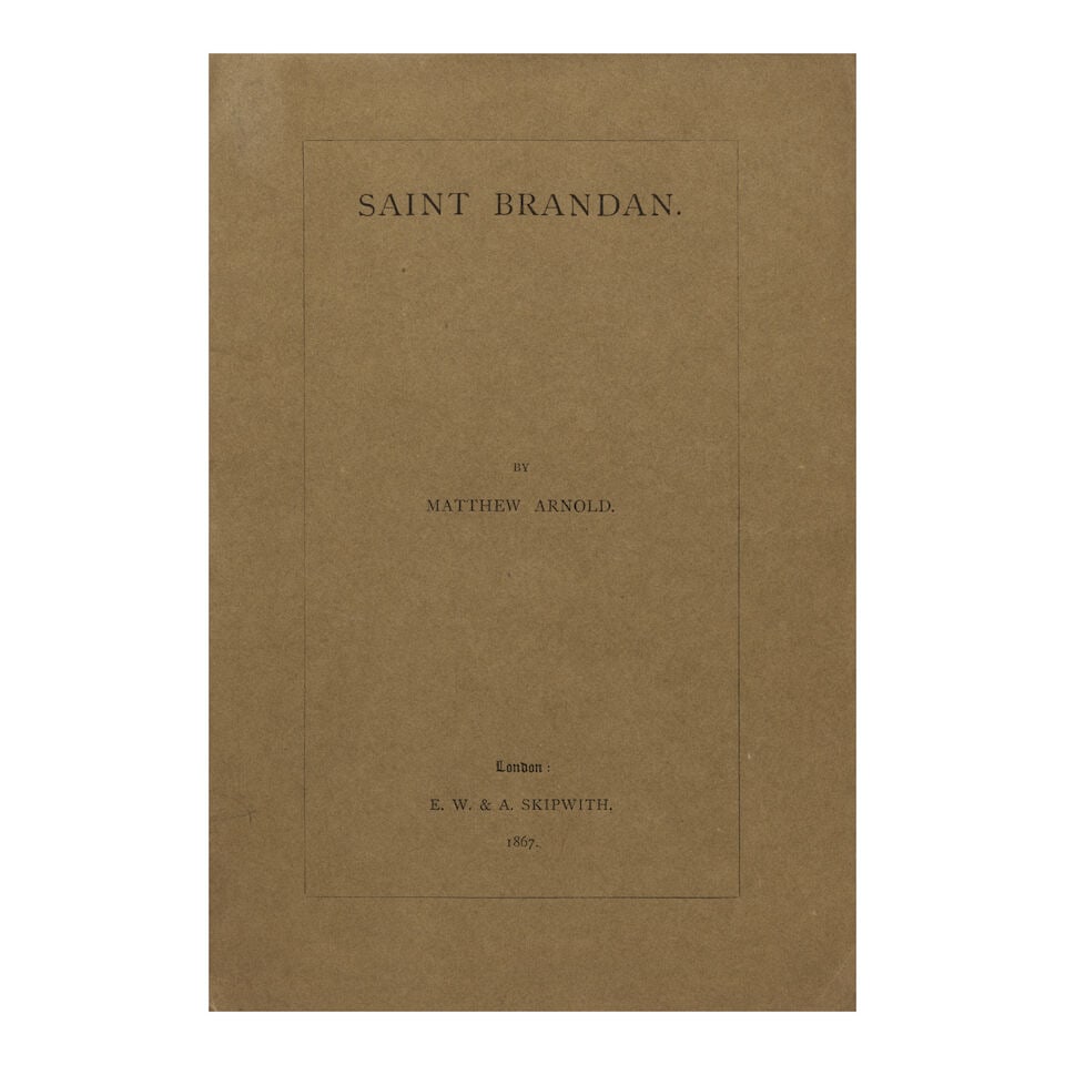 ARNOLD, MATTHEW. 1822-1888. -- [WISE, THOMAS JAMES. 1859-1937, FORGER]. Saint Brandan. London: ... (1 of 2)