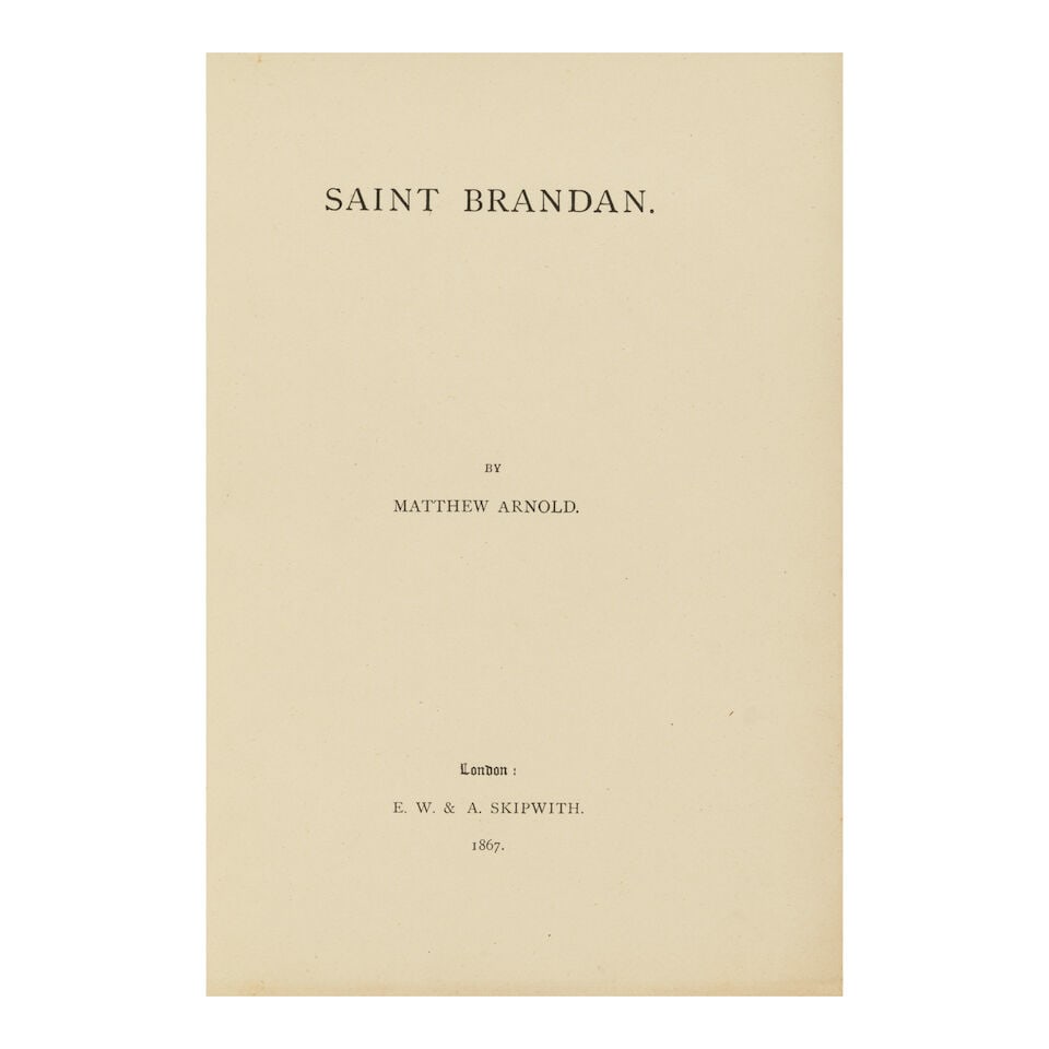 ARNOLD, MATTHEW. 1822-1888. -- [WISE, THOMAS JAMES. 1859-1937, FORGER]. Saint Brandan. London: ... - 2