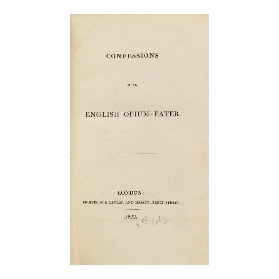 DEQUINCEY, THOMAS. 1785-1859. Confessions of an English Opium-Eater. London: J. Moyes for Taylor... (1 of 1)