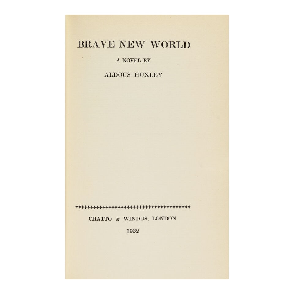 HUXLEY, ALDOUS. 1894-1963. Brave New World. London: Chatto & Windus, 1932. - 2