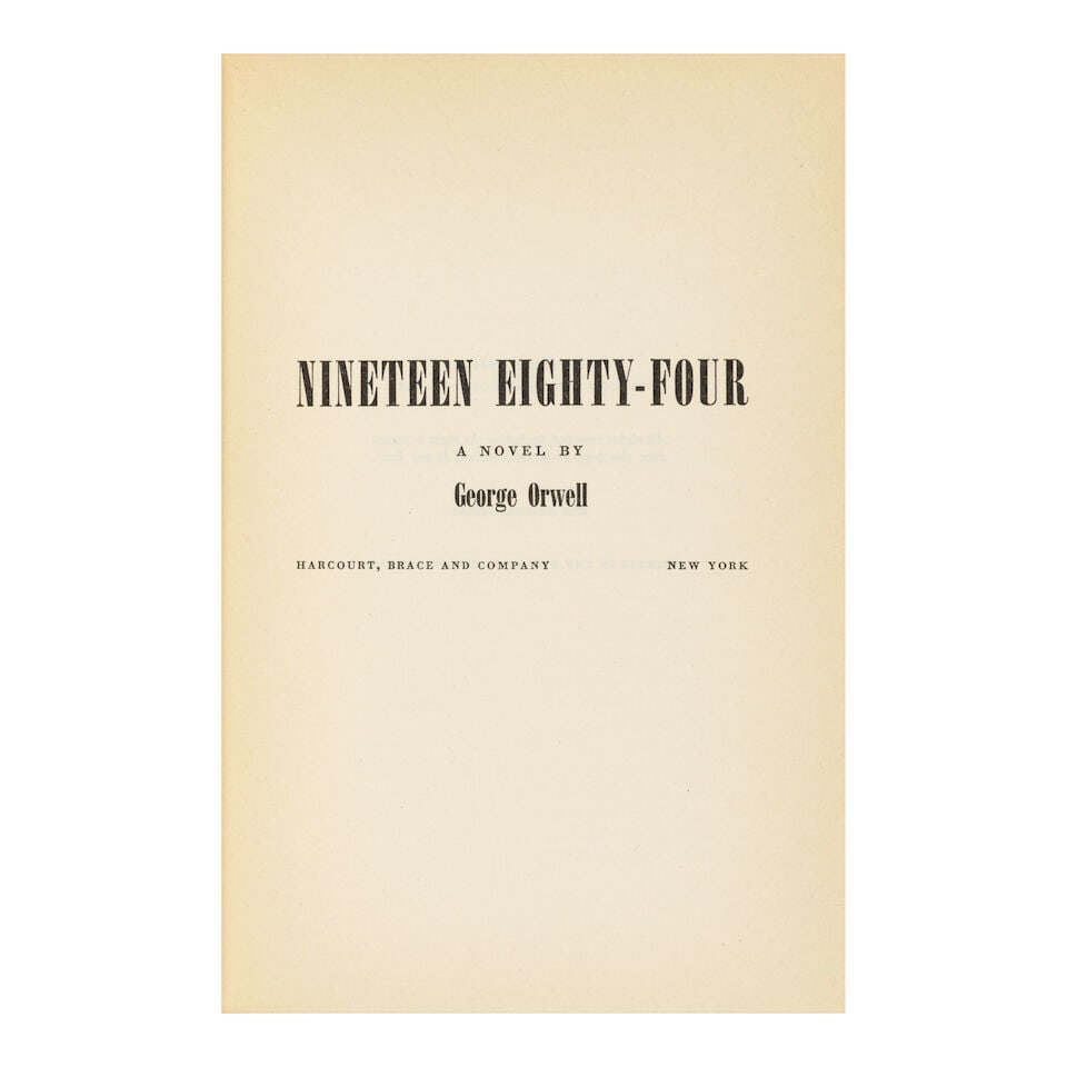 ORWELL, GEORGE. 1903-1950. Nineteen Eighty-Four. New York: Harcourt, Brace and Company, [1949]. - 2