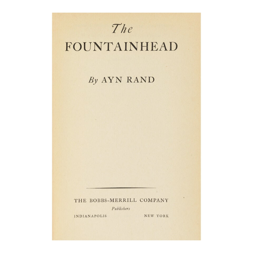 RAND, AYN. 1905-1982. The Fountainhead. Indianapolis: The Bobbs-Merrill Company, [1943]. - 2