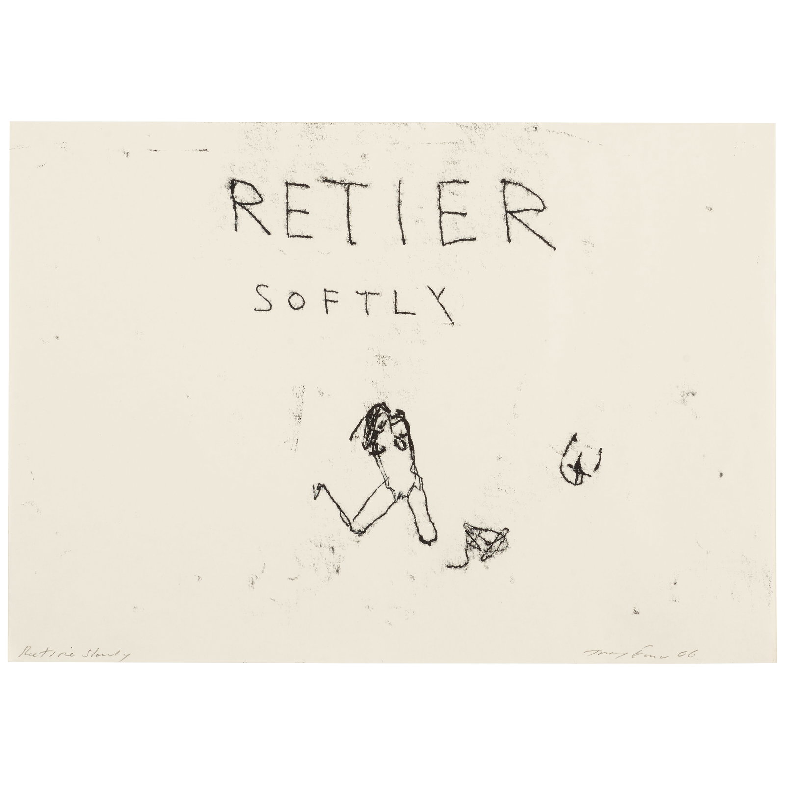 Tracey Emin (born 1963); Retire Slowly, from Retire Softly; (1 of 1)