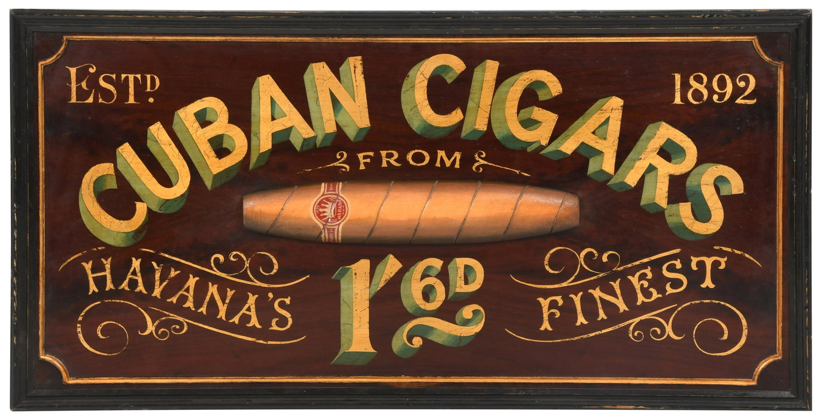 Cuban Cigars Wooden Advertising Sign: Cuban Cigars Wooden Advertising Sign mid-20th century inscribed "Cuban Cigars from Havana's Finest, Est'd 1892" 19 1/2 x 38 1/2 inches