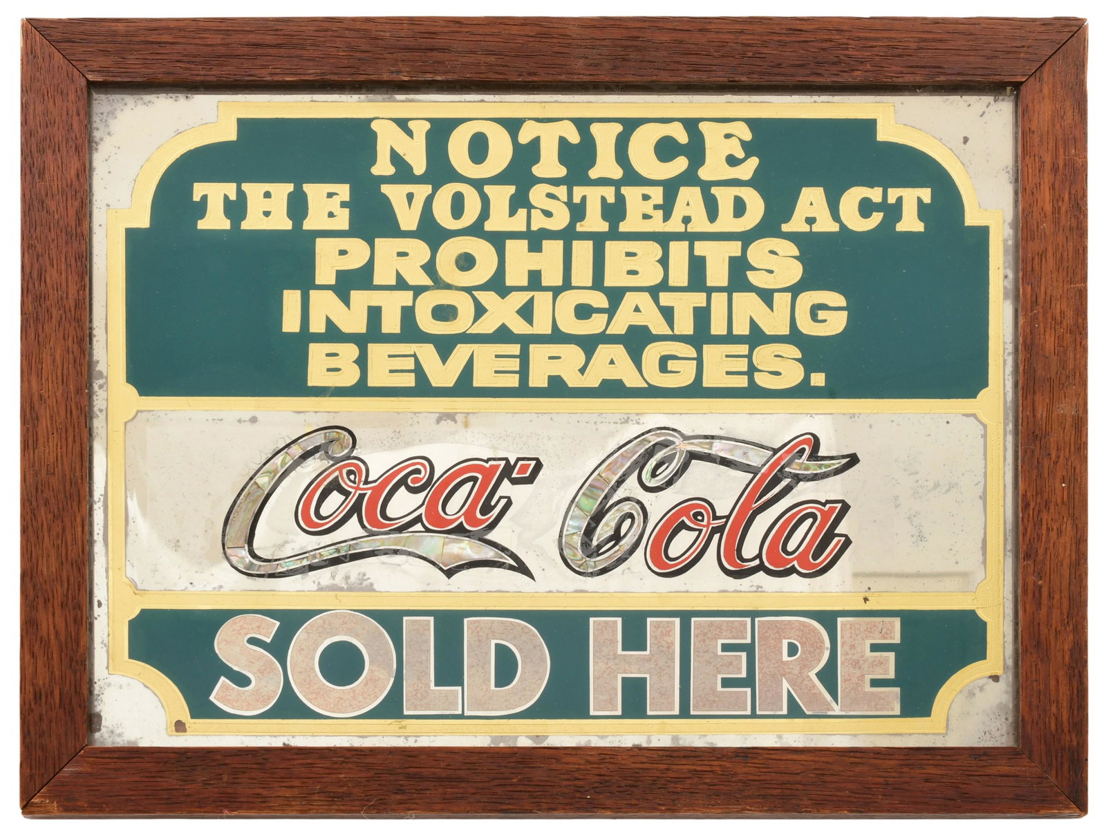 Coca-Cola Reverse Painted Glass Advertising Sign: Coca-Cola Reverse Painted Glass Advertising Sign circa 1919-1920 a rare example with mother-of-pearl inserts for both upper case C's, the sign reads "Notice The Volstead Act Prohibits Intoxicatin