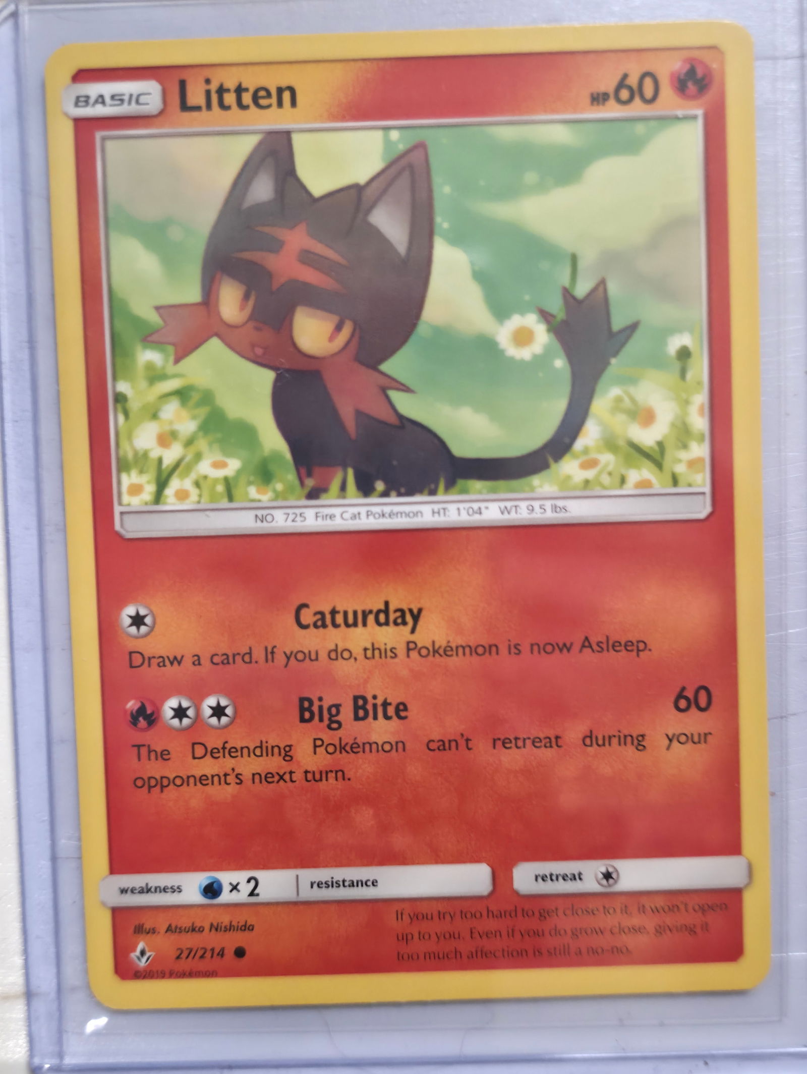2019 Litten Unbroken Bonds 27/214: 2019 Litten Basic Fire Pokemon. Unbroken Bonds set. Card number 27/214. HP 60. Attacks Caturday and Big Bite 60. Illustrated by Atsuko Nishida. Non holo. Preowned card stored in penny sleeve and top l