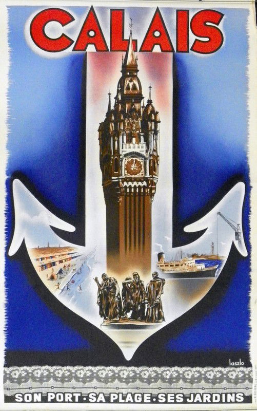 French Travel Poster, Calais, Circa 1960: Designer & Manufacturer: Paul Laszlo Markings: signed Country of Origin & Materials: Offset Additional Information & Circa: French travel poster, Calais, France; Circa 1960 Dimensions(H,W,D): 39"h, 24