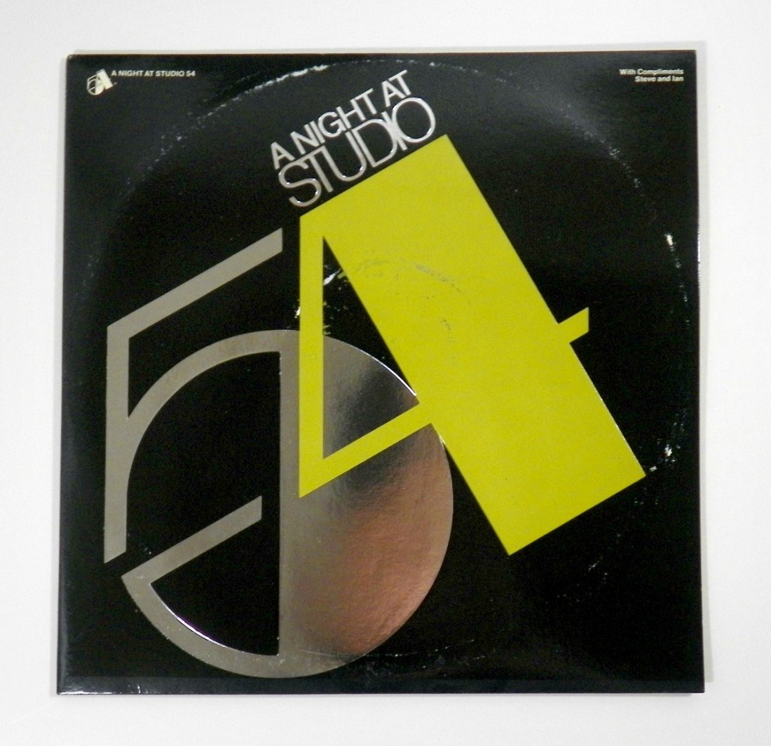 "A Night at Studio 54" Album; Various Albums: Additional Information & Circa: "A Night at Studio 54" two album disco compilation. Executive producers Ian Schrager and Steve Rubell. Casablanca Record and FilmWorks Inc., 1979. Songs include; Le Fre