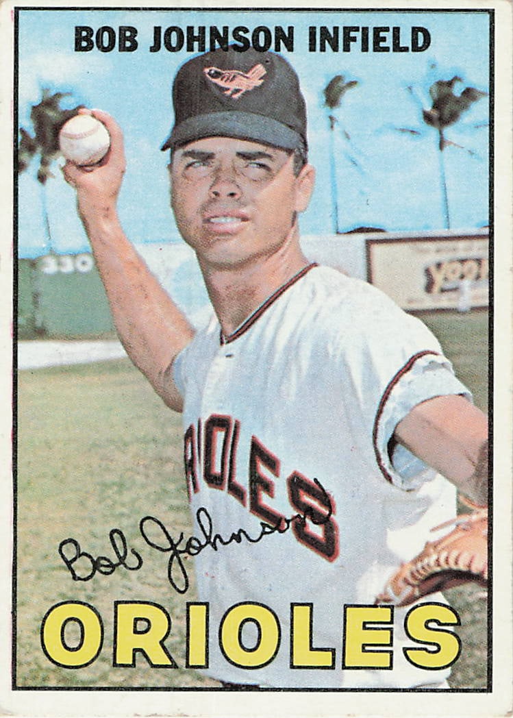 1967 Topps Bob Johnson Orioles Infield: 1967 Topps Bob Johnson is a base trading card featuring Bob Johnson during his tenure with the Baltimore Orioles. The 1967 Topps baseball set is a classic vintage issue, and this card highlights the