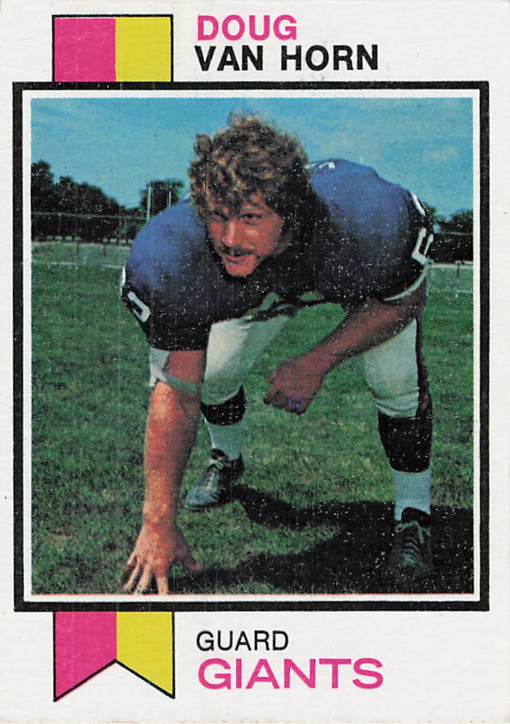 1973 Topps Doug Van Horn #142 football trading card: 1973 Topps Doug Van Horn #142 is a base trading card featuring Doug Van Horn during his tenure with the New York Giants. The 1973 Topps football set is a colorful vintage NFL release, and Van Horn is