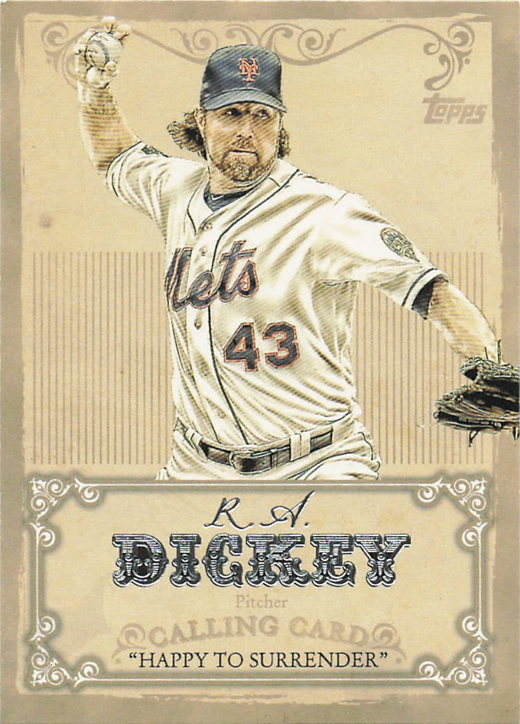 2013 Topps Calling Card R.A. Dickey #CC-9: 2013 Topps Calling Card R.A. Dickey #CC-9 is an insert trading card featuring R.A. Dickey during his tenure with the New York Mets. The Calling Card insert series highlights player-specific phrases an