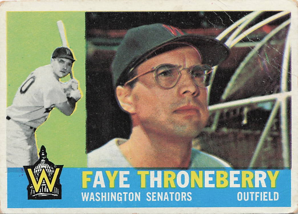 1960 Topps Faye Throneberry #9 baseball card: This vintage card features Washington Senators outfielder Faye Throneberry during his tenure in the nation's capital. The card highlights Topps' iconic 1960 design template, which splits the canvas