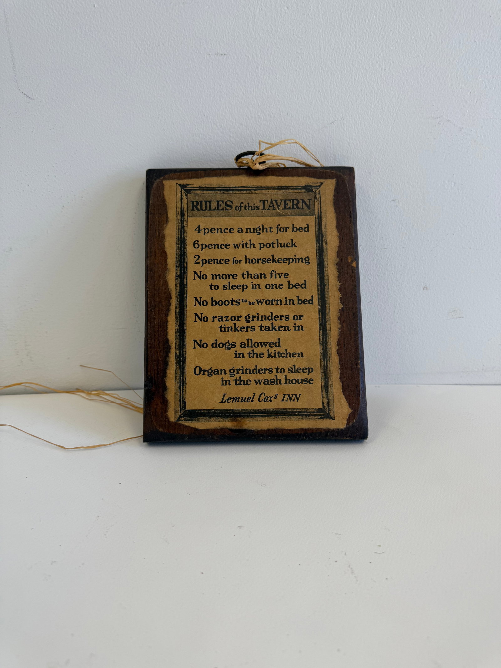 Antique Wooden Rules of the Tavern: Antique Wooden Rules of the Tavern These are part of the estate sale and we do not have a COA. All lots offered in our auctions are sold strictly on an "AS IS" basis. Any descriptions regarding an
