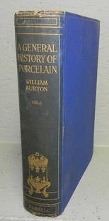 "General History of Porcelain" by William Burton.: "General History of Porcelain" by William Burton. Colored engravings throughout. Dated 1921.