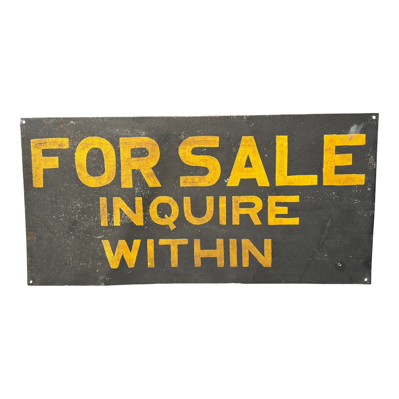 Late 19th C. Metal Retail Sign - For Sale Inquire Within: Late 19th / Early 20th C. Painted metal retail sign. FOR SALE - INQUIRE WITHIN 18" wide by 9.5" tall. Four pin holes at each corner for mounting. Lots of patina as expected - and very appealing. In