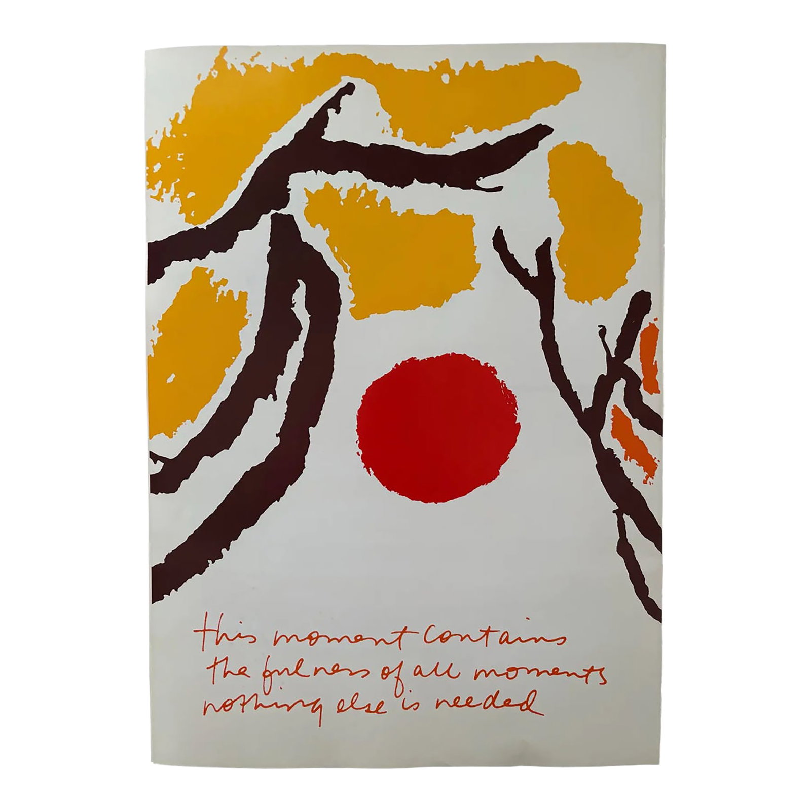Corita Kent (Sister Mary Corita Kent) "This Moment Contains the Fullness of All Moments" Original Pr: Abstract "This Moment Contains the Fullness of All Moments" by Corita Kent. Corita Kent (November 20, 1918 – September 18, 1986), born Frances Elizabeth Kent and also known as Sister Mary