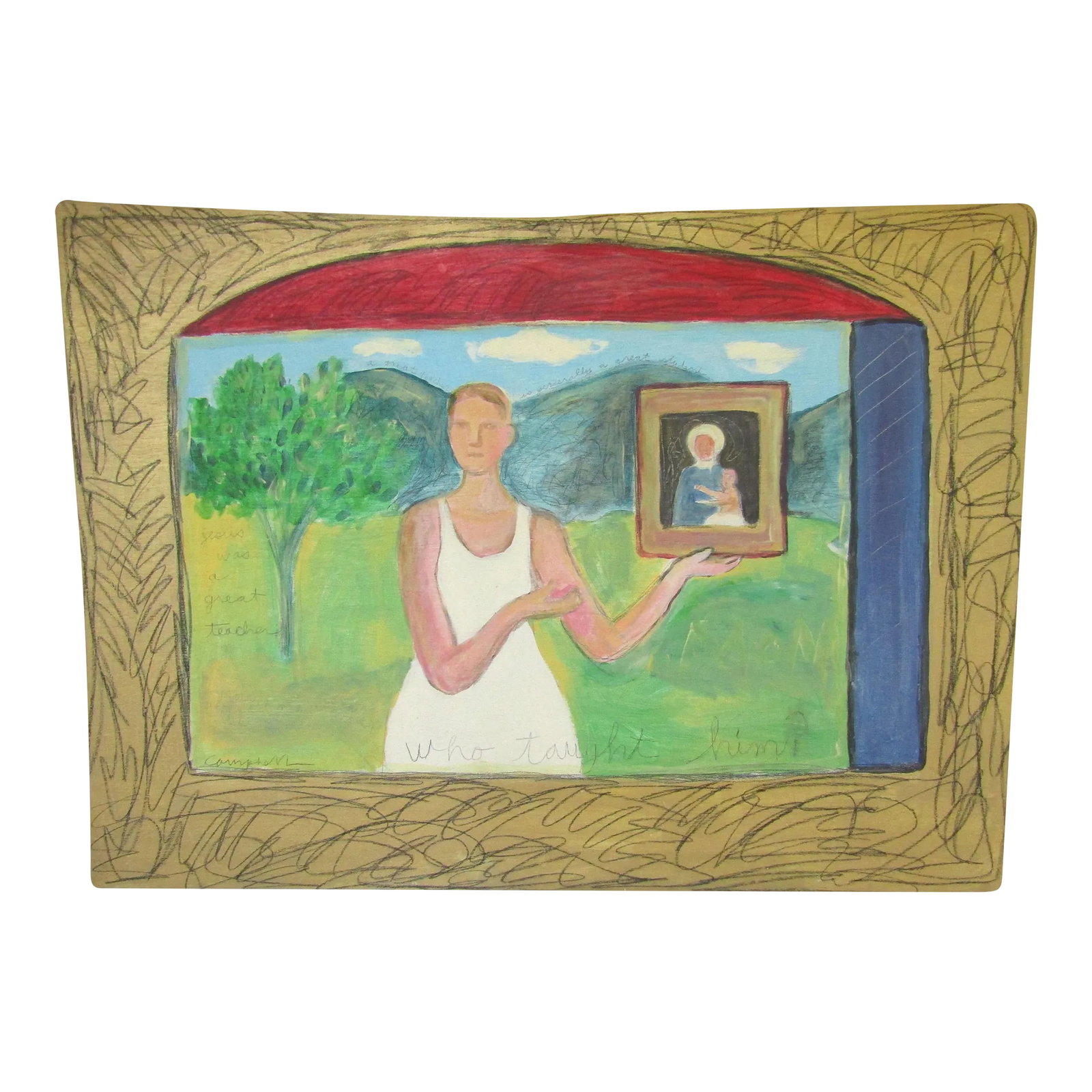 1980s Karin Campfens Folk Art Painting on Wood Woman Holding Portrait of Virgin Mary and Child: Karin Campfens Painting on Wood Woman Holding Portrait of Virgin Mary and Child Reads: "a great teacher is generally a great student" , "Jesus was a great teacher" , "who taught him?" Measures 46"