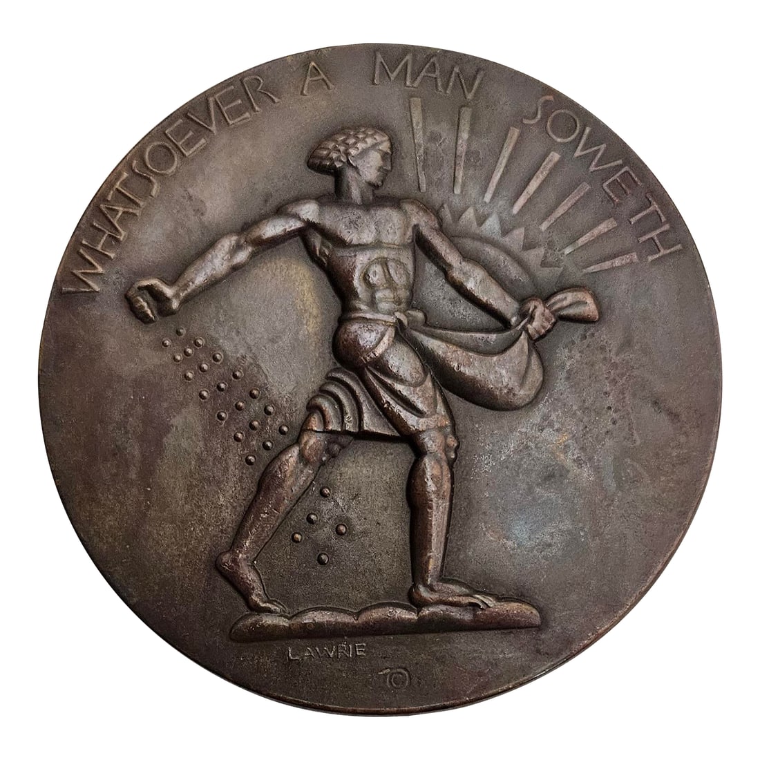 1932 Society of Medalists Lee Lawrie "Whatsoever Man Soweth" Bronze Medal: Society of Medalists Lee Lawrie "Whatsoever Man Soweth" Bronze Medal, 1932 Cast with "WHATSOEVER A MAN SOWETH" and bears a sower scattering seeds under a stylized sun on one side, with "THAT SHALL HE