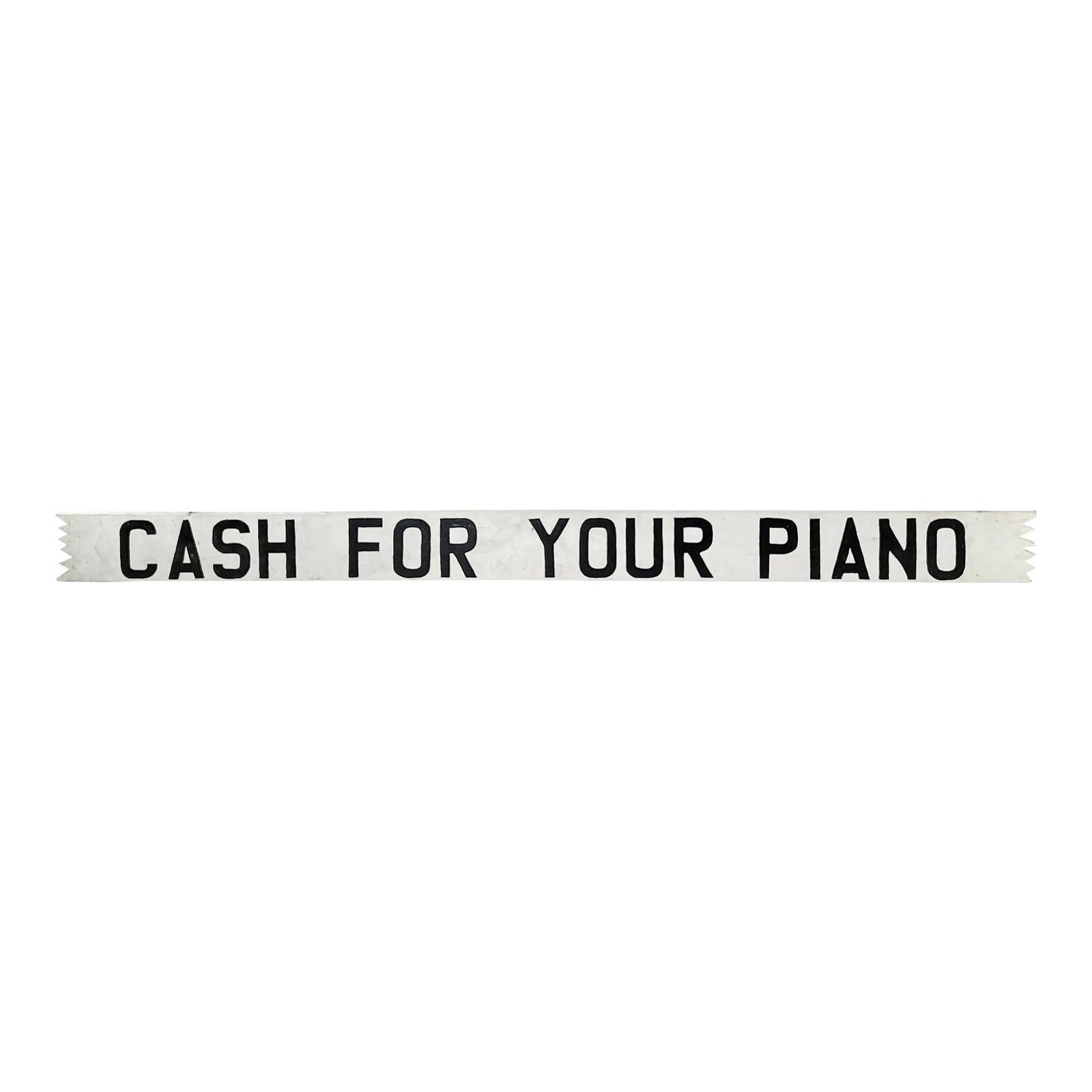 Vintage 1950s Painted White Wood "Cash for Your Piano" Advertising Sign: Vintage 1950s long advertising sign, with the message "CASH FOR YOUR PIANO" across the front, with a painted white background and black hand-lettering. Single-sided. Condition: Alterations: Original