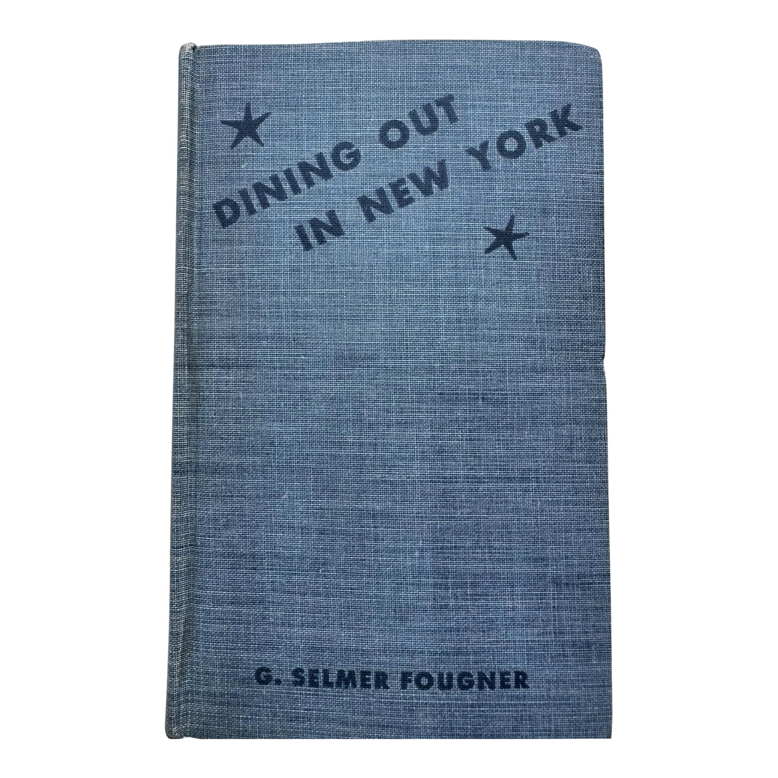 "Dining Out in New York and What to Order" 1939 Fougner, G. Selmer: FOUGNER, G. Selmer Gustav Selmer Fougner (1884-1941) was a wine and restaurant critic best known for his column "Along the Wine Trail". [120] pp. H.C. Kinsey & Company, Inc. 1939 7 1/2" x 4 3/4"