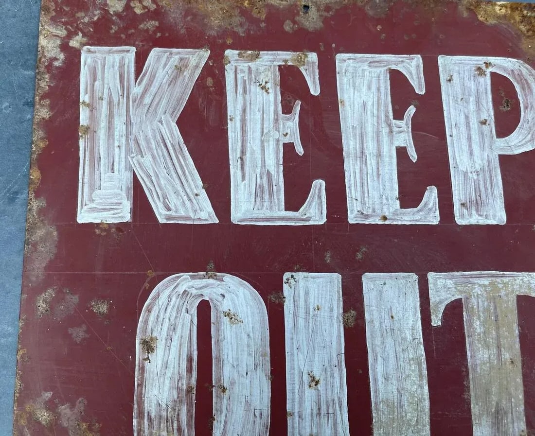 Original 1940s "Keep Out" Hand Painted on Steel - 2