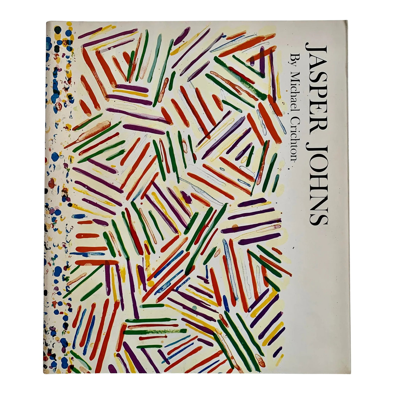 Jasper Johns Catalog, by Michael Crichton: Jasper Johns, by Michael Crichton. New York: Abrams/Whitney Museum, 1977. First printing. A legendary catalog by best-selling author Crichton, who was one of the earliest collectors to become