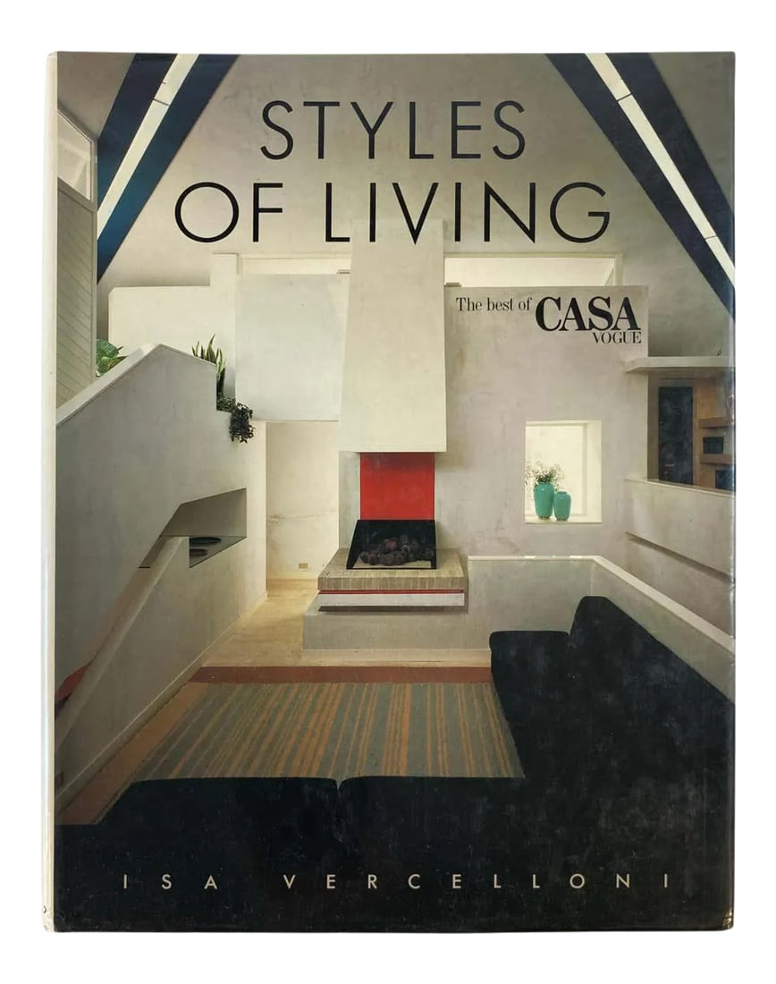 Styles of Living The Best of Casa Vogue Vercelloni, Isa Coffee Table Book: Styles of Living: The Best of Casa Vogue coffee table hardcover book. by Isa Vercelloni New York: Rizzoli, 1985. This is a compendium of fabulous houses, unashamedly showcasing the lifestyles of the